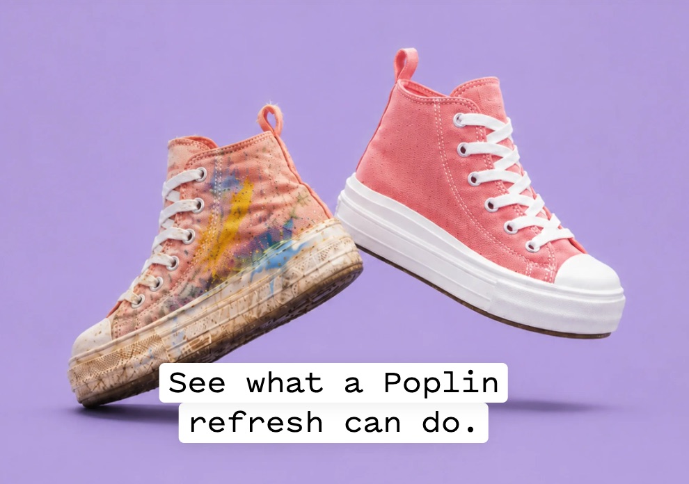 A dirty pink high-top sneaker next to a freshly cleaned one, with the caption See what a Poplin refresh can do.